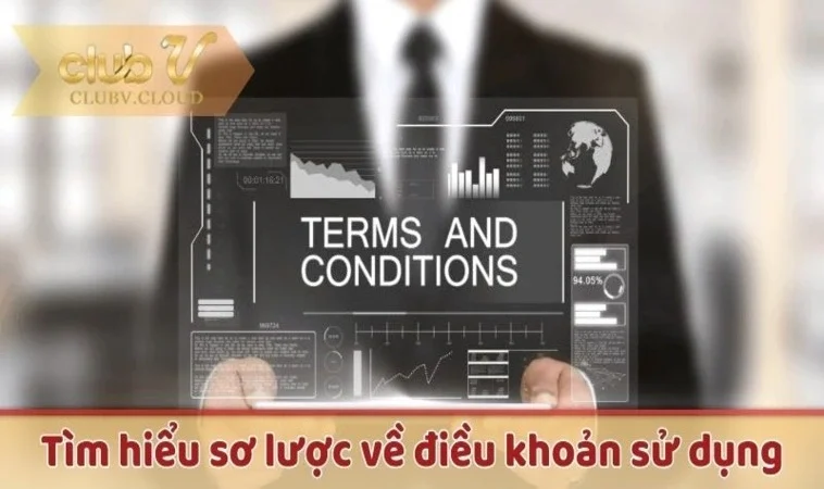 Tìm hiểu sơ lược về điều khoản sử dụng CLUBV
